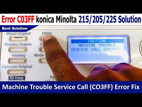 Machine Trouble Service Call (C03FF) Solution | How to Konica Minolta 205/215/225 C03FF Error Fix.!