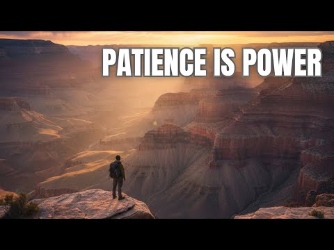 Patience is Power: 6 Principles to Stay Calm and Build a Better Life