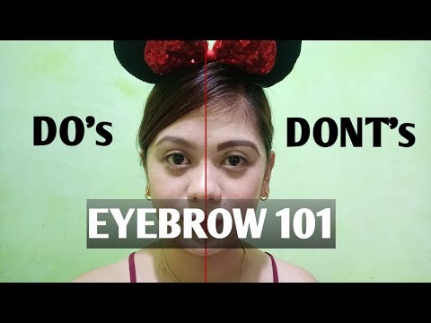 Do's and Don't On Doing Your Eyebrows | Eyebrow Tutorial | Eyebrow 101