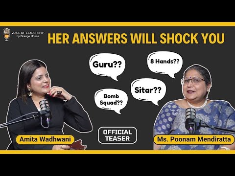 Unveiling the Mind of an Educator | Podcast with Miss Poonam Kumar Mendiratta | Orange House