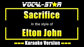 Sacrifice Karaoke | Elton John Karaoke Version
