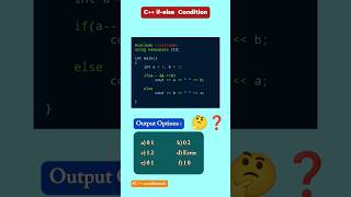 C++ Code Quiz 🤔🧠| if-else statement #coding #cpp #problemsolving #codinginterview #programming #cs