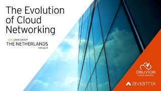 The Evolution Of Cloud Networking | Oblivion Cloud Control | Aviatrix