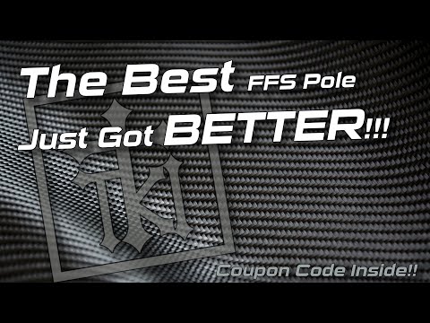 The best FFS pole just got BETTER!!! - Code inside!!