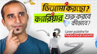 Problems and future prospects of diploma engineering students. Career Guideline. - Jhankar Mahbub