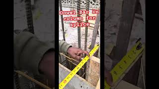 Dowel bar in column for splice/lap length #civilengineering #structuralengineering #structuralwork
