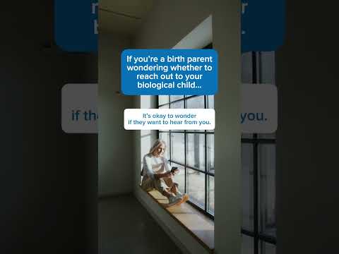 If you're a birth parent: