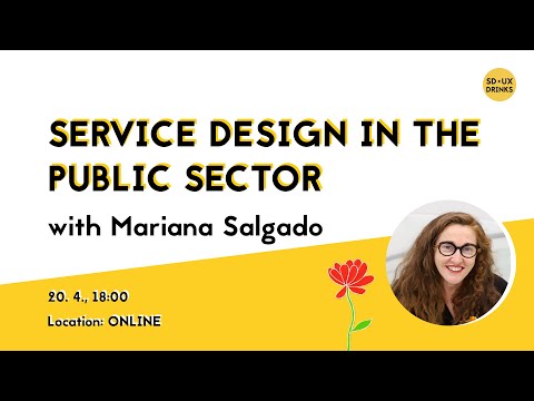 SDxUX Drinks Ljubljana | Service Design in the Public Sector with dr. Mariana Salgado