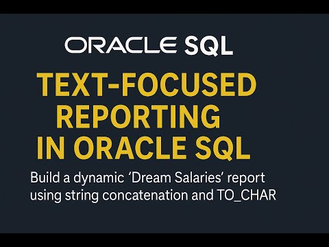 Oracle SQL: Generate “Dream Salaries” Report Using TO_CHAR and String Concatenation