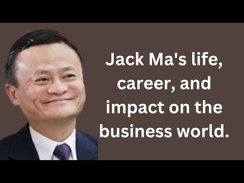Facts About Jack Ma's life, career, and impact on the business world