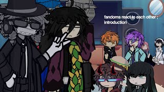 FANDOMS react to each other : introduction | forsaken, kny, alnst, pjsk, transformers