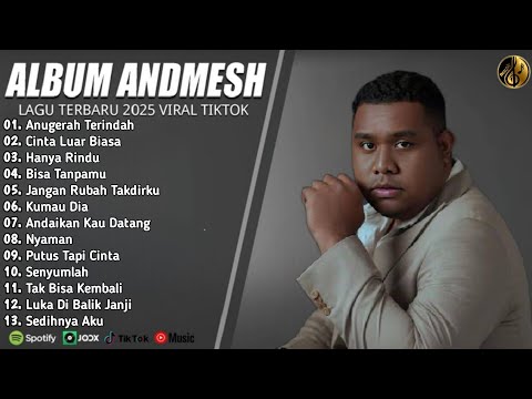 ANDMESH FULL ALBUM TERBAIK 2025 (LIRIK) ANUGERAH TERINDAH - LAGU POP TERBARU 2025 VIRAL TIKTOK 2025