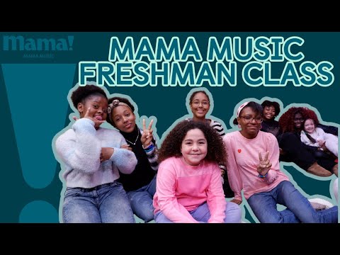 Mama Music Freshman Class of 2024