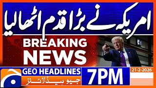 Trump's Big Intiaive..!! - US Supreme Court | Headlines Geo News 7 PM (21st Feb 2026)