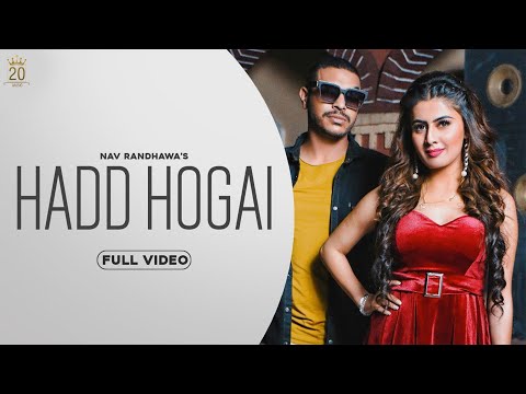 Hadd Hogai (Official Video) | Nav Randhawa | 20 Music