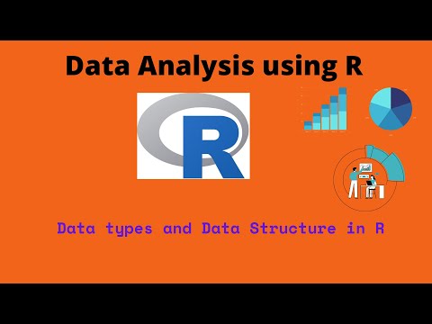 Data structures, Data types in R and Naming variable| R tutorial 4 | R programming for Beginners