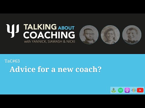 Advice for a new coach? Talking About Coaching - Episode 63