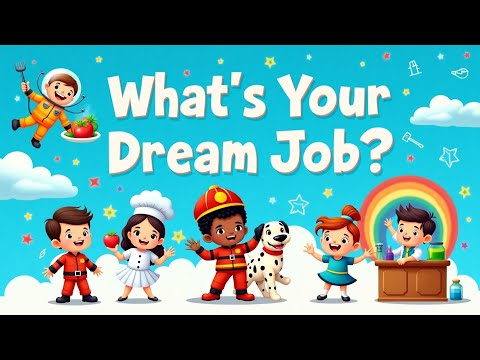 "Dream Jobs for Kids: Fun Careers You Can Start Thinking About!"