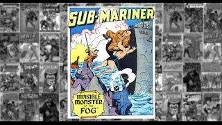 The Sub Mariner: "Invisible Monsters in the Fog", Marvel Mystery Comics #47