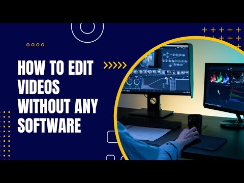 Video Editing Without Any software