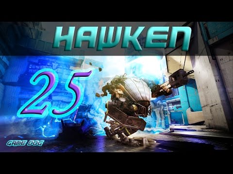 HAWKEN Episode 25 "NOT A SCRATCH LEFT" w/GAMEDOG