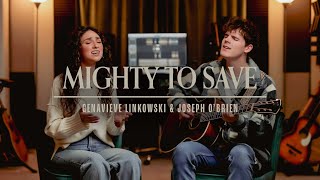Mighty To Save - Hillsong Worship (cover) by Genavieve Linkowski & @jbobrienmusic