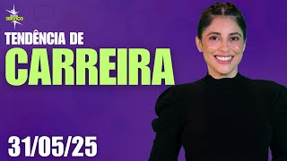 Tendência de Carreira e mercado de trabalho – REDEVIDA Serviço – 31/05/25