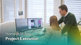 Milling, your way: seamless project execution