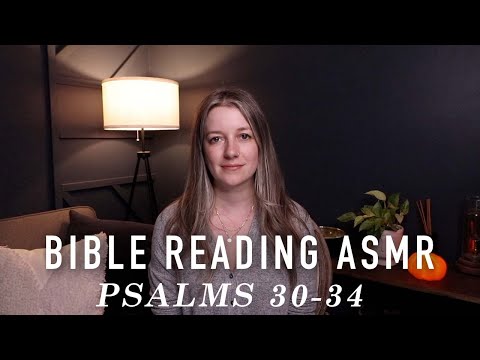 Bible Reading ASMR - Psalms 30-34
