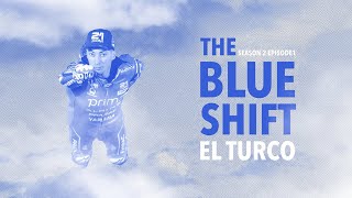 🔵 The Blue Shift | Season 2, Episode 1 – ‘El Turco’ 🇹🇷