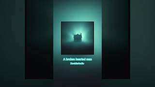 A broken hearted man -ZombieAudio