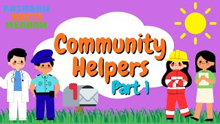 Busy Community Helpers - PART 1 | Interactive Learning for Kids | Rainbow Roots Meadow