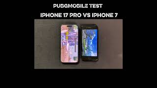 PUBGMOBILE COMPARISON 🔥iPhone 17 PRO vs iPhone 7