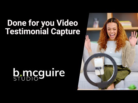 Turn Happy Customers into Sales with Video Testimonials  |  B. McGuire Designs