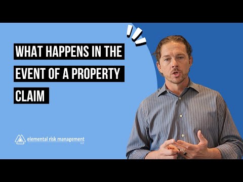What Happens In The Event of A Property Claim | Elemental Risk Management