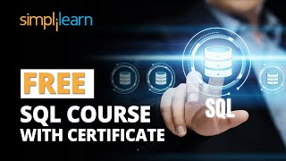SQL Course 🔥FREE | 🔥FREE SQL Course With Certificate | Learn SQL For Beginners | Simplilearn