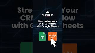 Streamline Your CRM Workflow with Google Sheets