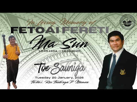 FUNERAL SERVICE - In loving memory of FETOAI FERETI MA SUN