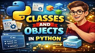 Classes and Objects in Python - Explained with examples