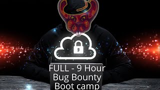 Full FREE 9 HOUR LIVE Bug Bounty Boot Camp - Get KickStarted In Bug Bounties The Right Way!