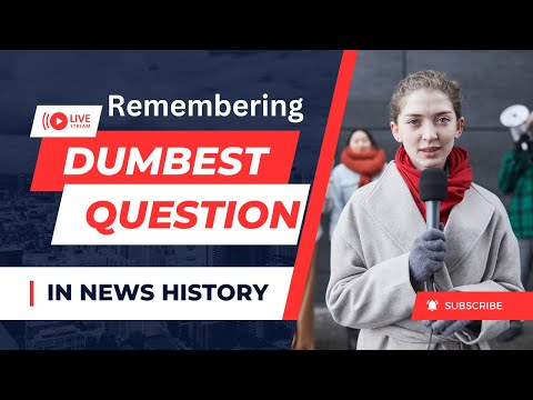 Remembering Dumbest Question in Fox News History