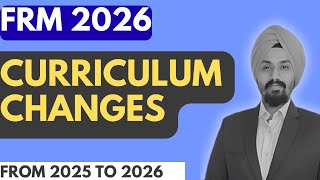 FRM 2026 Curriculum Changes Explained | What’s New vs FRM 2025? (Complete Breakdown)