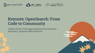 Keynote: OpenSearch: From Code to Community - Cédric Pelvet