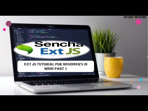 Ext JS Video Tutorial, Ext JS Tutorial for beginners part #1 in Hindi, Ext JS Ext JS History by RK