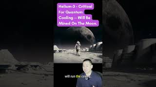 Best Quantum Computing Stocks - Helium-3 - Critical For Quantum Cooling — Will Be Mined On The Moon.