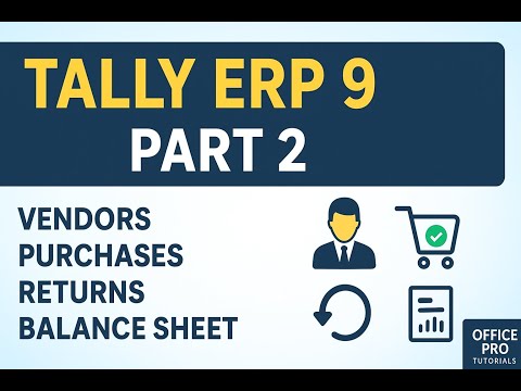 Tally ERP 9 Tutorial Part 2 | Vendor, Purchase, Returns & Balance Sheet Complete Guide