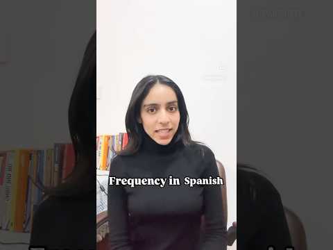Frequency in Spanish #spanishlanguage #spanishlessons #shorts #reels #learnspanish #españa #español