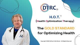 H.O.T.™(Health optimization therapy): The gold standard for optimizing health