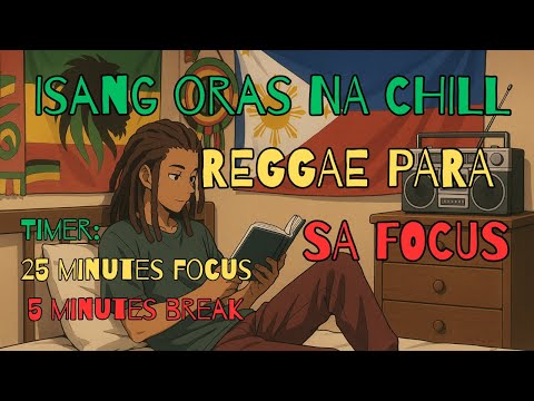 ISANG ORAS na Chill REGGAE Para Sa Pag-aaral/Trabaho (WITH TIMER)