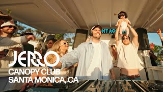Jerro - Canopy Club DJ Set - Santa Monica, CA
